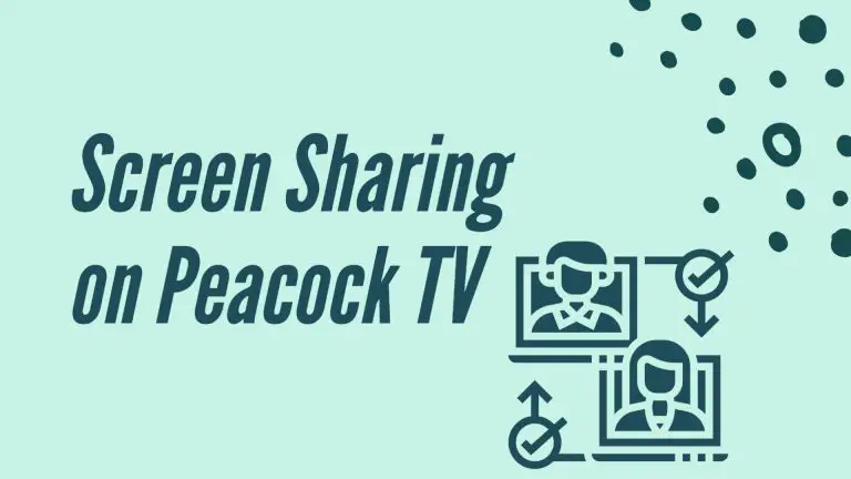Screen Sharing on Peacock